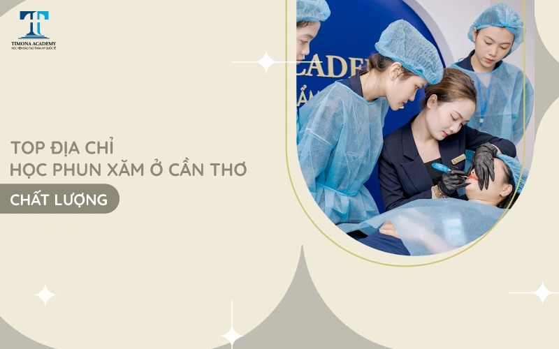 Địa chỉ học phun xăm cần thơ