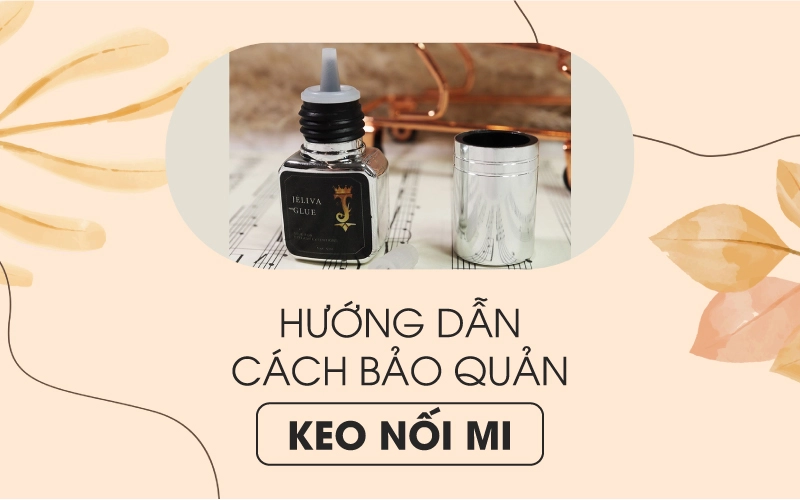 bảo quản keo nối