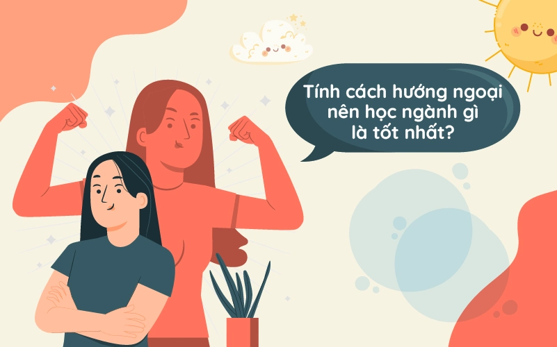 người hướng ngoại nên học ngành gì