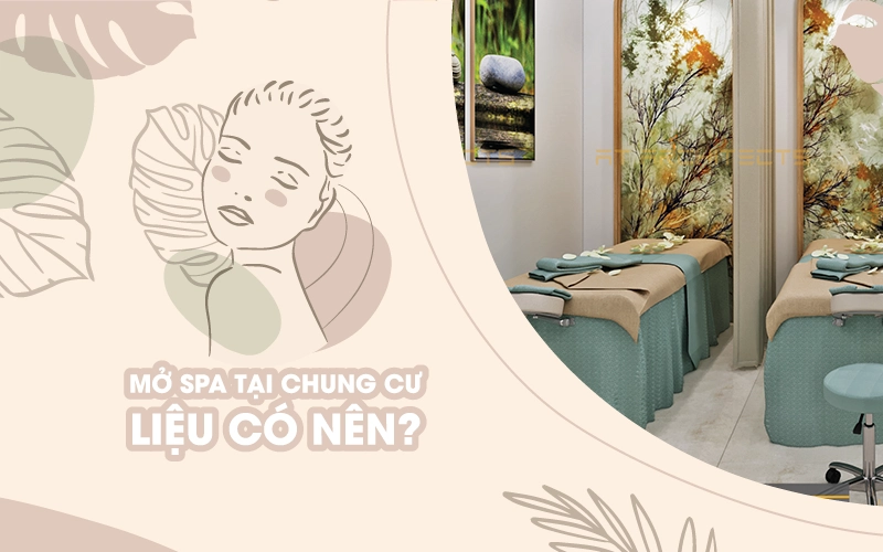 mở spa tại chung cư có nên không