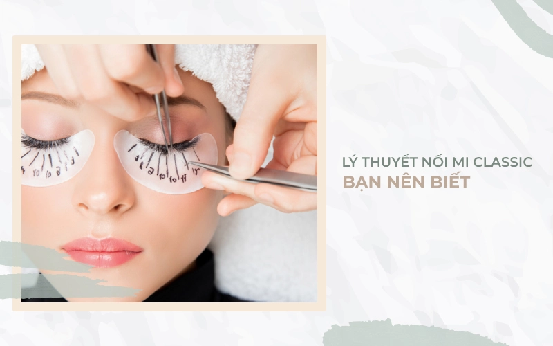 lý thuyết nối mi classic