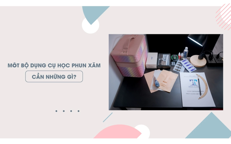 Đồ nghề phun xăm thẩm mỹ
