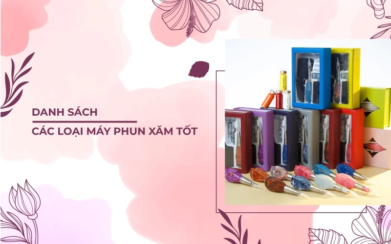 Các loại máy phun xăm