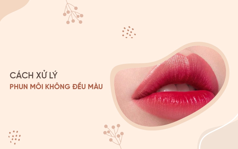 "phun môi không đều màu "