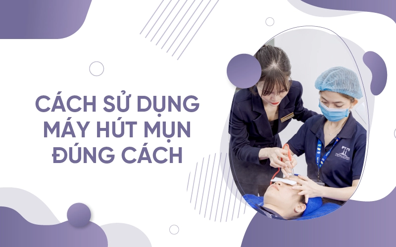 cách sử dụng máy hút mụn spa