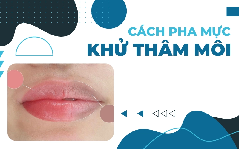 pha mực khử thâm môi