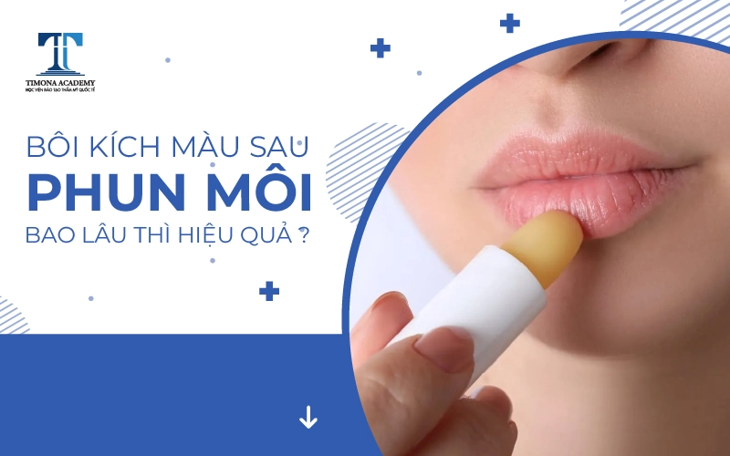 Sau phun môi bao lâu thì bôi kích màu