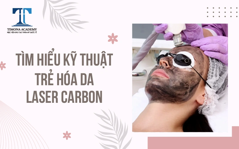 Phương pháp chăm sóc da Laser Carbon