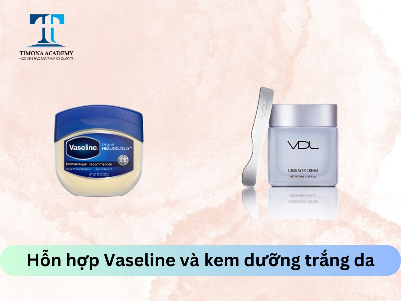 Kết hợp Vaseline với kem dưỡng trắng da