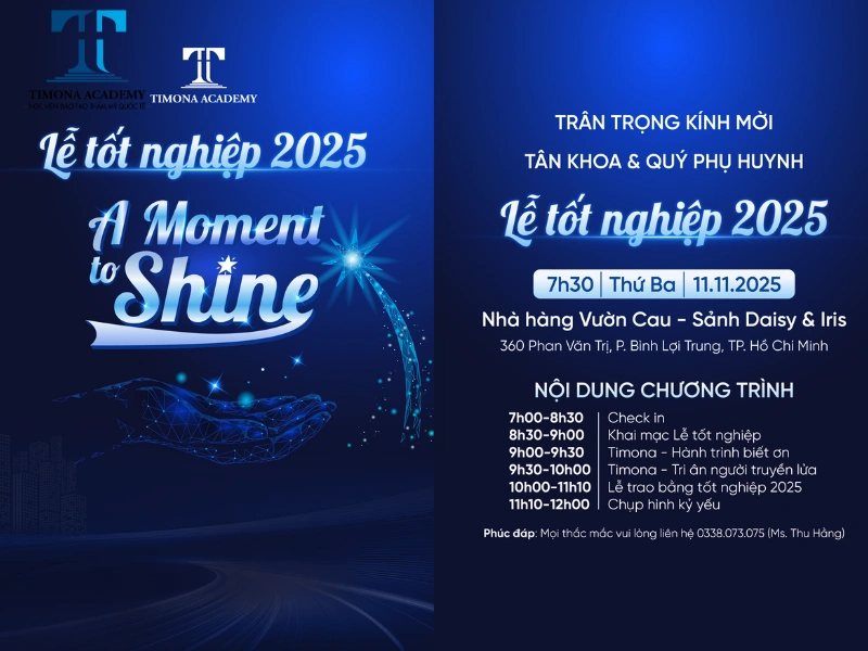 Thư mời chính thức Lễ Tốt Nghiệp Timona Academy 2025 – A Moment to Shine, diễn ra vào ngày 11/11/2025 tại TP. Hồ Chí Minh